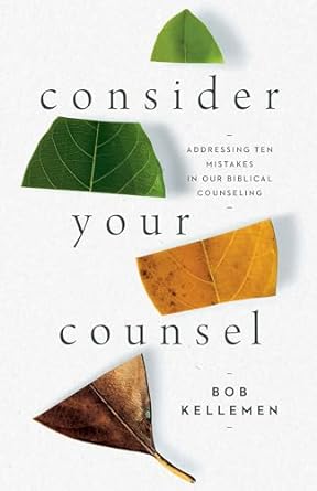 CONSIDER YOUR COUNSEL - BOB KELLEMEN