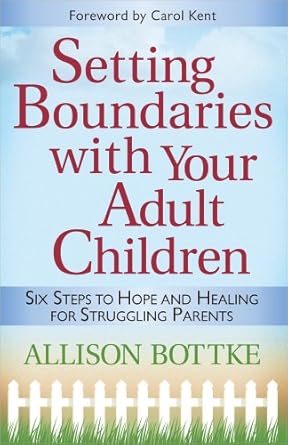 SETTING BOUNDARIES WITH YOUR ADULT CHILDREN - Morning Star Christian Bookstores