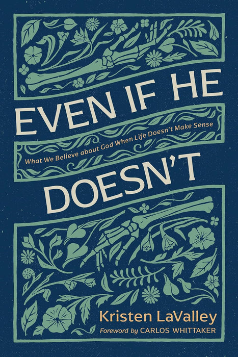 Even If He Doesn't by Kristen Lavalley