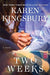 TWO WEEKS (BAXTER FAMILY)- KAREN KINGSBURY - Morning Star Christian Bookstores