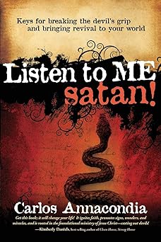 LISTEN TO ME SATAN - CARLOS ANNACONDIA - Morning Star Christian Bookstores
