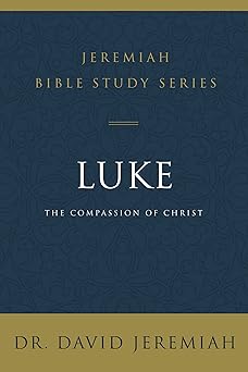 Luke (Jeremiah Bible Study Series), David Jeremiah - Morning Star Christian Bookstores