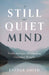 A STILL AND QUIET MIND - ESTHER SMITH - Morning Star Christian Bookstores