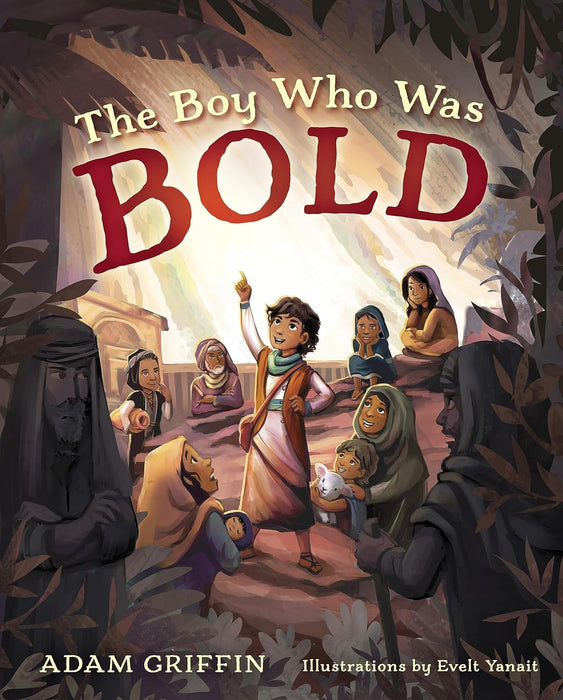 The Boy Who Was Bold by Adam Griffin
