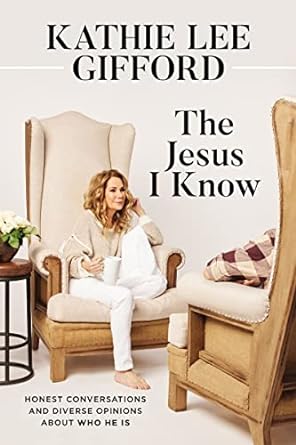 The Jesus I Know HC- KATHIE LEE GIFFORD - Morning Star Christian Bookstores
