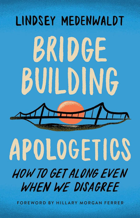 Bridge Building Apologetics