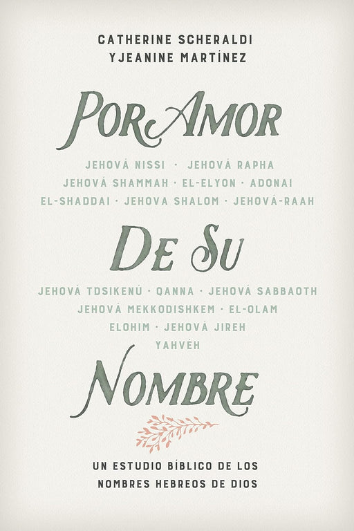Por Amor de Su Nombre - Catherine Scheraldi de Núñez - Morning Star Christian Bookstores