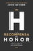 La Recompensa del Honor - John Bevere - Morning Star Christian Bookstores