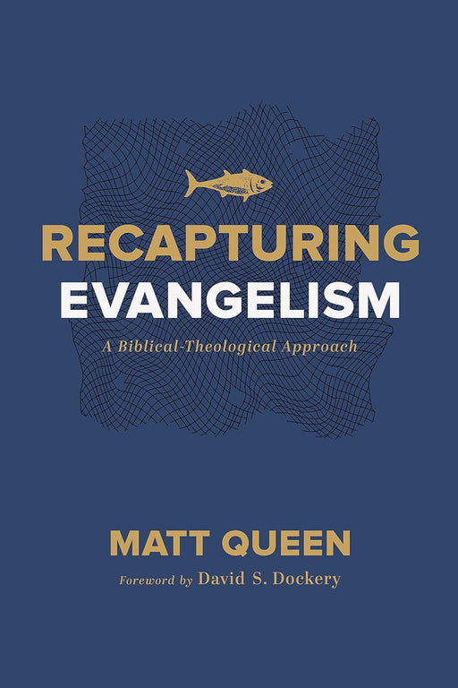Recapturing Evangelism - Matt Queen - Morning Star Christian Bookstores