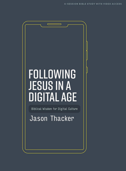Following Jesus in a Digital Age Bible Study w/VA - Thacker