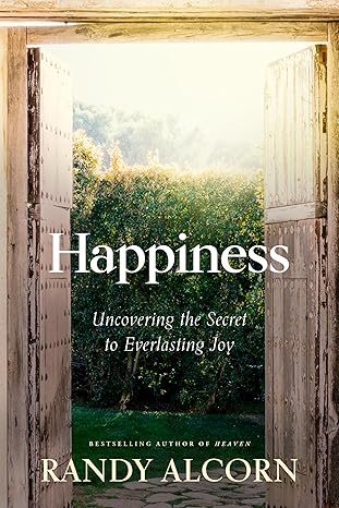 Happiness by Randy Alcorn