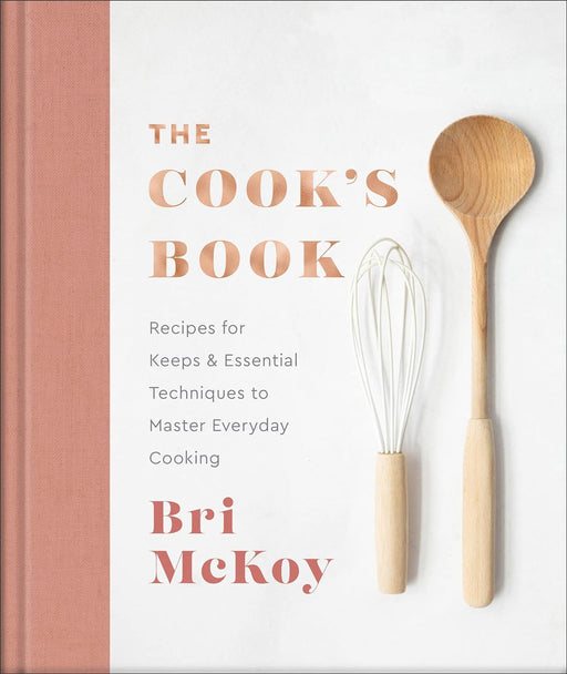The Cook's Book: Recipes for Keeps & Essential Techniques - Morning Star Christian Bookstores