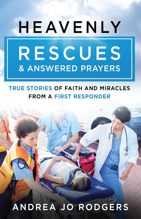 Heavenly Rescues & Answered Prayers