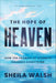 The Hope of Heaven - Sheila Walsh - Morning Star Christian Bookstores