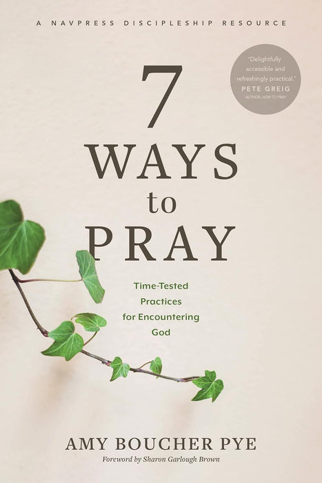 7 WAYS TO PRAY - AMY BOUCHER PYE