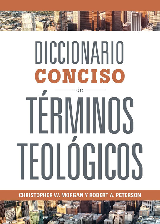 Diccionario Conciso de Terminos Teologicos - Morgan y Peterson - Morning Star Christian Bookstores