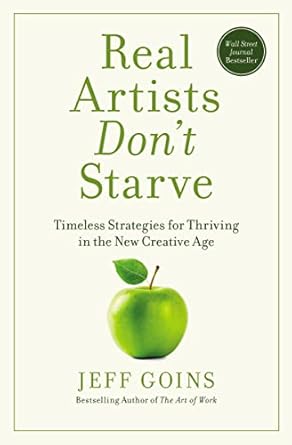REAL ARTISTS DON'T STARVE- GOINS - Morning Star Christian Bookstores