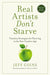 REAL ARTISTS DON'T STARVE- GOINS - Morning Star Christian Bookstores