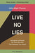 LIVE NO LIES STUDY GUIDE & STREAMING VIDEO INCL - JOHN MARK COMER - Morning Star Christian Bookstores