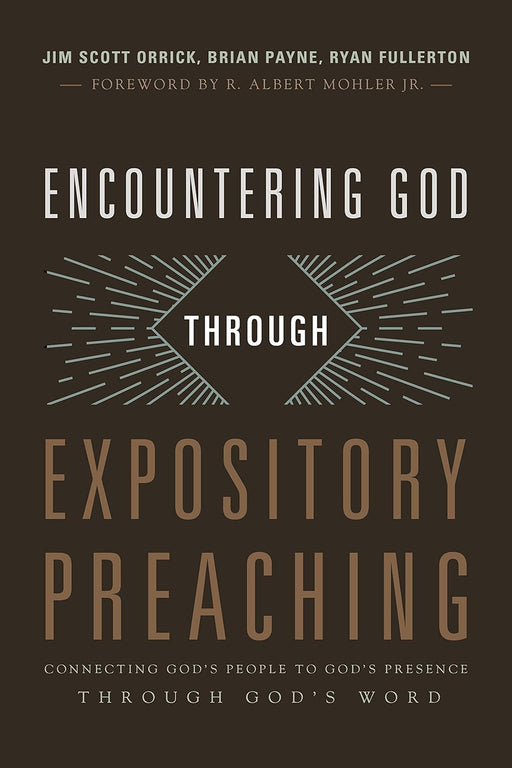 ENCOUNTERING GOD THROUGH EXPOSITORY PREACHING - Morning Star Christian Bookstores