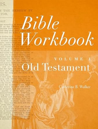 BIBLE WORKBOOK VOL 1 OLD TESTAMENT - CATHERINE B WALKER