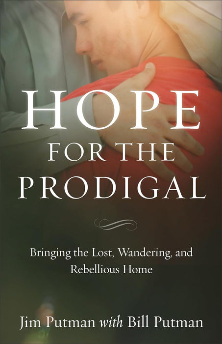 Hope for the Prodigal - Jim & Bill Putnam