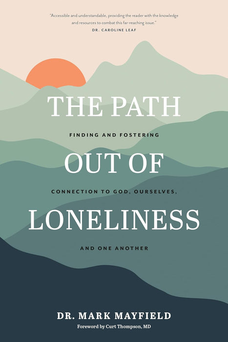 The Path Out of Loneliness - Mark Mayfield