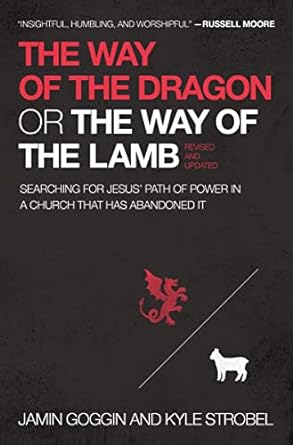 Way of the Dragon or the Way of the Lamb - JAMIN GOGGIN - Morning Star Christian Bookstores