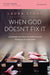 WHEN GOD DOESNT FIX IT STUDY GUIDE-LAURA STORY - Morning Star Christian Bookstores