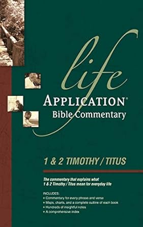 Life Application Bible Commentary: 1 & 2 Timothy/Titus