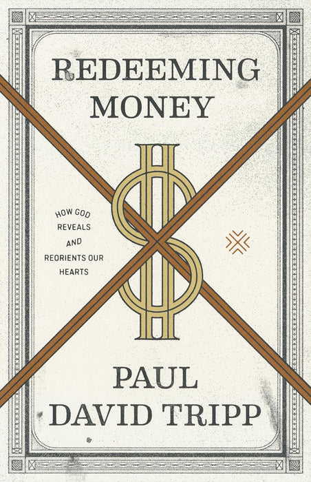 Redeeming Money - Paul David Tripp - Morning Star Christian Bookstores