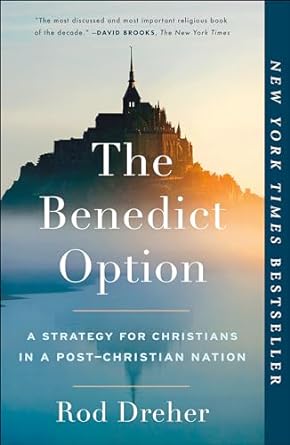 The Benedict Option HC - Rod Dreher - Morning Star Christian Bookstores