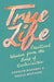 True Life - Carolyn Mahaney - Morning Star Christian Bookstores