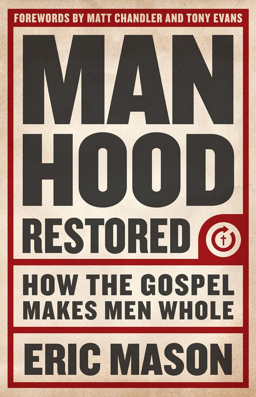 MANHOOD RESTORED - Morning Star Christian Bookstores