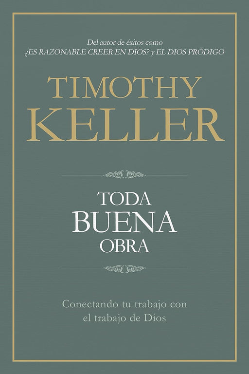 Toda Buena Obra (Every Good Endeavor) - Timothy Keller - Morning Star Christian Bookstores