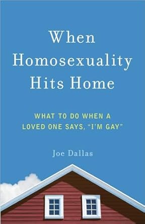 When Homosexuality Hits Home-Joe Dallas - Morning Star Christian Bookstores