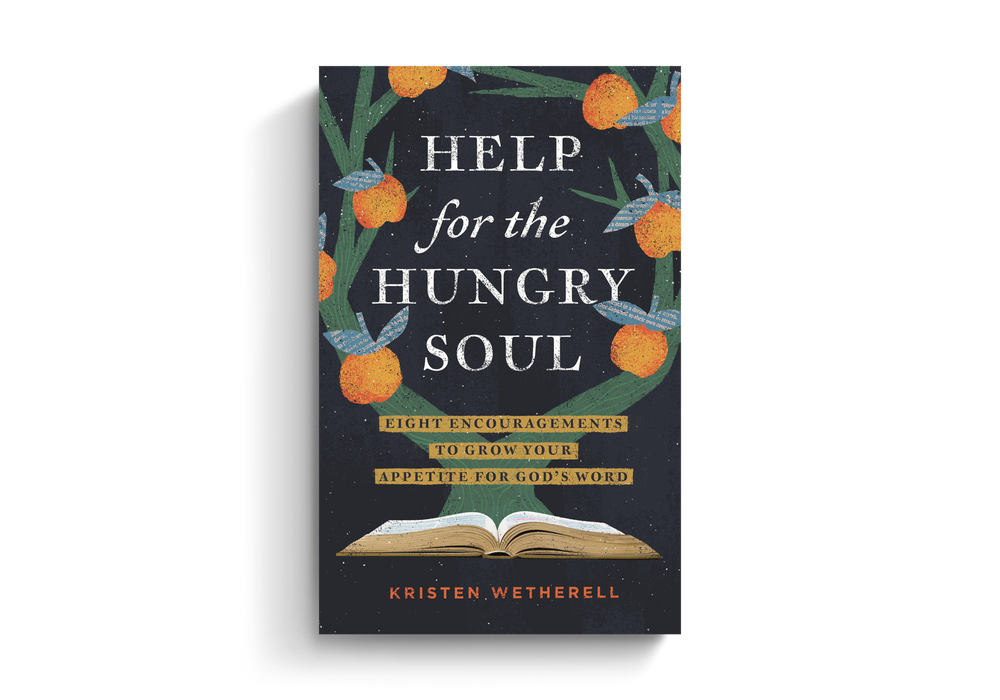Help for the Hungry Soul: Eight Encouragements