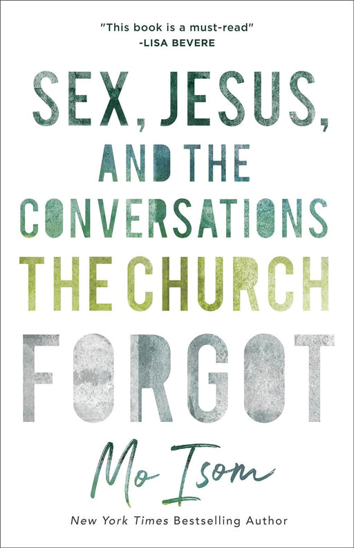 Sex, Jesus, & the Conversations the Church Forgot - Mo Isom - Morning Star Christian Bookstores