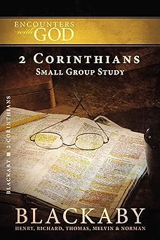 2 Corinthians: A Blackaby Bible Study Series - Henry Blackaby, Richard Blackaby