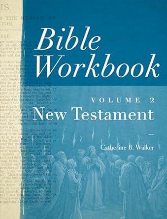 Bible Workbook Vol. 2 New Testament - Catherine B Walker