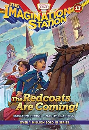 The Redcoats Are Coming! (Imagination Station Books #13) - Marianne Hering; Nancy I Sanders