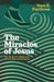 The Miracles of Jesus - Vern Poythress - Morning Star Christian Bookstores