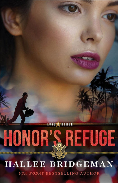 Honor’s Refuge (Love and Honor #3) - Hallee Bridgeman