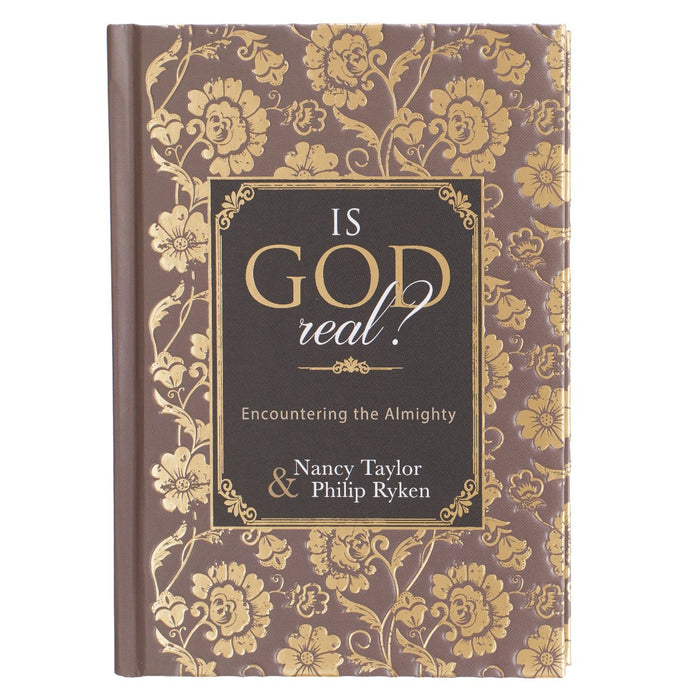 Is God Real? - NANCY TAYLOR & PHILIP RYKEN
