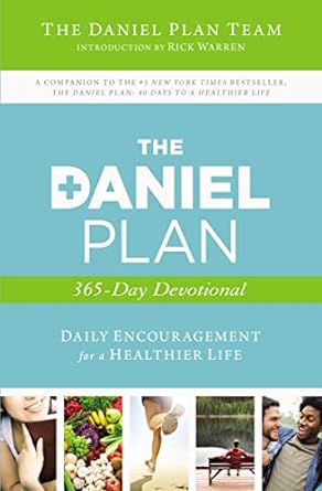 The Daniel Plan 365-Day Devotional - The Daniel Plan Team