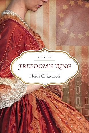 Freedom's Ring - Heidi Chiavaroli