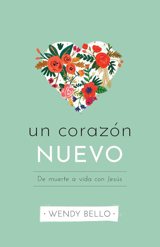 Un Corazón Nuevo - WENDY BELLO - Morning Star Christian Bookstores