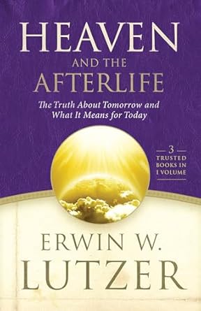 Heaven and the Afterlife - Erwin Lutzer - Morning Star Christian Bookstores