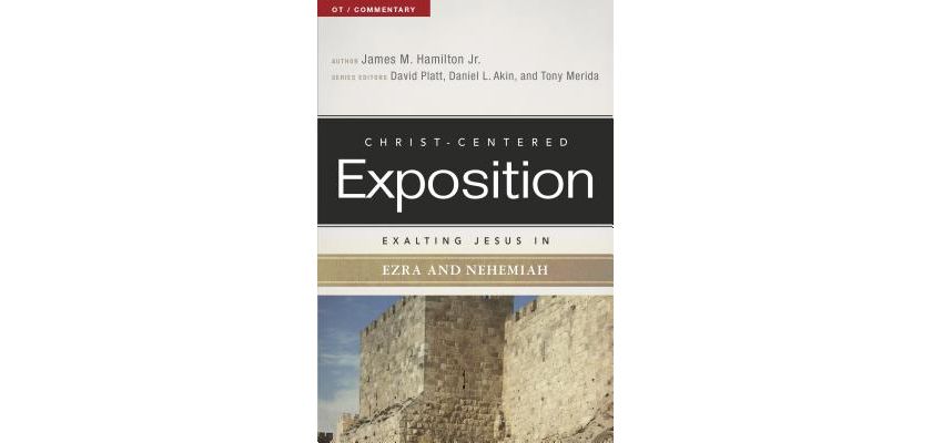 CCEC: EXALTING JESUS IN EZRA & NEHEMIAH - JAMES HAMILTON