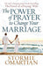 POWER OF PRAYER TO CHANGE YOUR MARRIAGE-OMARTIAN - Morning Star Christian Bookstores